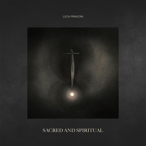 Sacred and Spiritual by Luca Francini