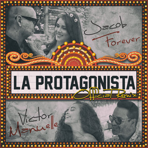 La Protagonista (feat. Víctor Manuelle) - Remix by Jacob Forever, Víctor Manuelle