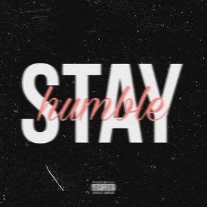Stay humble