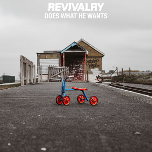 Does What He Wants by Revivalry