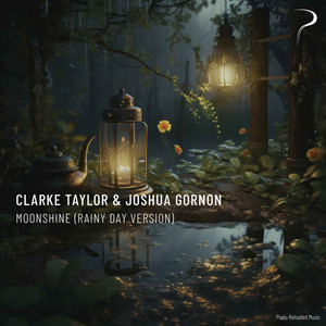 Moonshine - Rainy Day Version by Clarke Taylor, Joshua Gordon