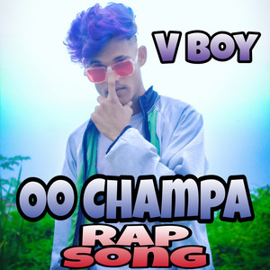 Oo Champa Rap Song