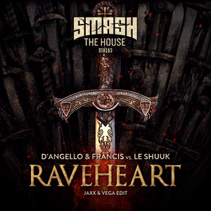 Raveheart - Jaxx & Vega Edit