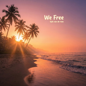 We Free by kylo van de roos