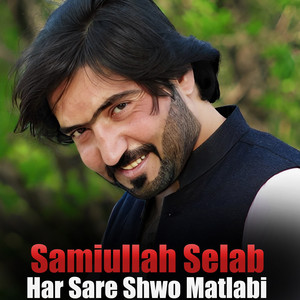 samiullah selab - Har Sare Shwo Matlabi