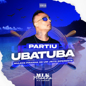 Partiu Ubatuba - Muleke Piranha de um Jeito Diferente