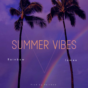 Rainbow & James - Summer Vibes