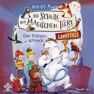 Kapitel 06 - Die Schule der magischen Tiere ermittelt 4: Der Flötenschreck by Margit Auer, Die Schule der magischen Tiere ermittelt