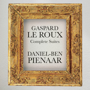 Gaspard Le Roux: Pièces de clavessin, Suite in D Minor: II. Allemande la Vauvert