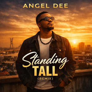 Standing Tall - Remix by Angel Dee