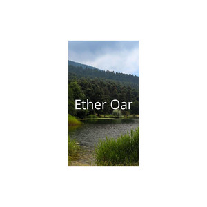 Ether Oar by Rose of melody