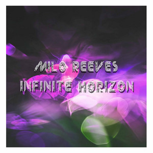 Infinite Horizon by Milo Reeves