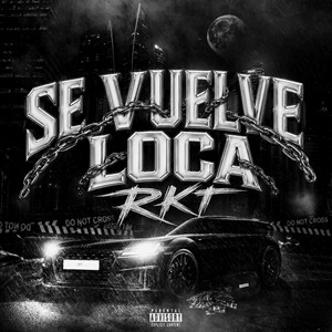 SE VUELVE LOCA RKT