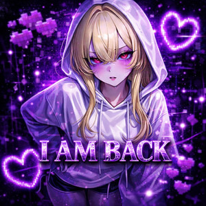 I am back