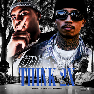 Think 2x by KeepItPeezy, MBNel