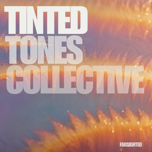 Farsighted by Tinted Tones Collective