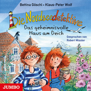 Die Nordseedetektive 1. Das geheimnisvolle Haus am Deich
