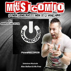 Musicomio (Se non sono matti non ce li vogliamo) [Selezione ...