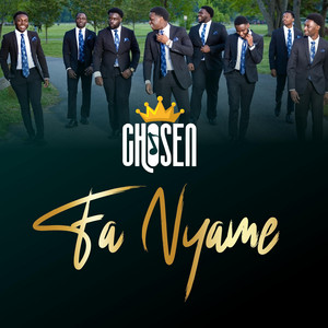 *CHOSEN* - Nyame D) Me