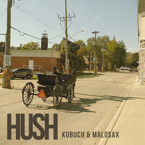 Hush by Kubuch, Malosax