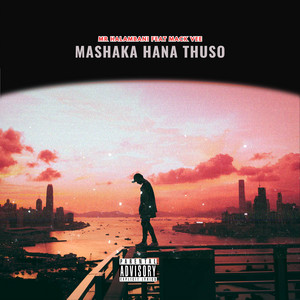 Mashaka hana thuso by Mr halambani, Mack vee, Amo on the beat