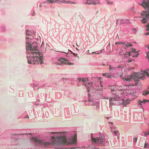 Stupid People Ruin My Life!!! by Taranis