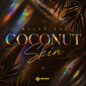 Coconut Skin by Dylah Rae