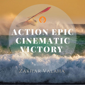Zakhar Valaha - Action Epic Cinematic Victory