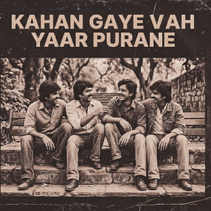 KAHAN GAYE VAH YAAR PURANE by Surjit Bhular