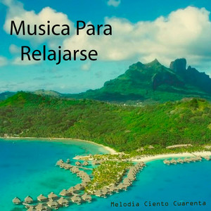 Musica Para Relajarse Melodia 140 by MALIKALAIA Album Cover