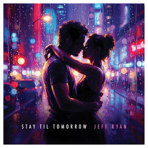 Stay Til Tomorrow - Radio Edit by Jeff Ryan
