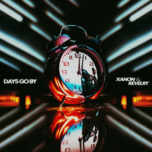 DAYS GO BY by XANON, Revelry
