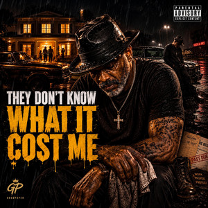 They Don't Know What It Cost Me by Good Paper
