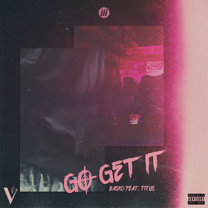 Go Get It (Feat. TITUS)