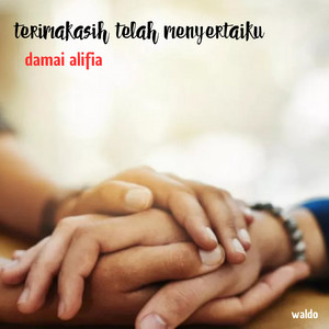 terimakasih telah menyertaiku - Remix by damai alifia, Waldo