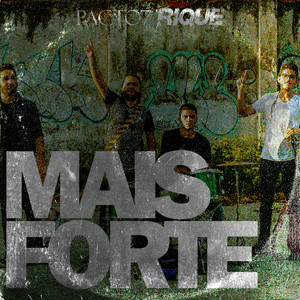 Mais Forte by Pacto7