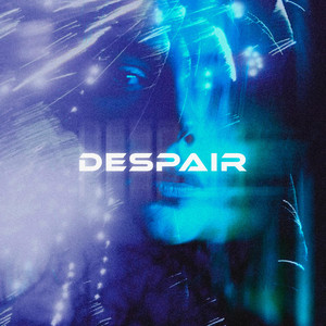 DESPAIR by NXT GXNXRXTION