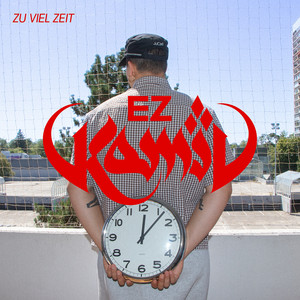 Zu viel Zeit by EZ KAMIL