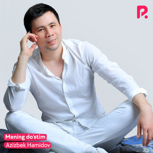 Azizbek Hamidov - Mening Do'stim