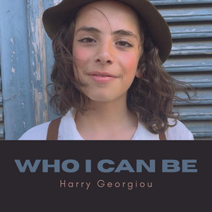 Who I Can Be by Harry Georgiou