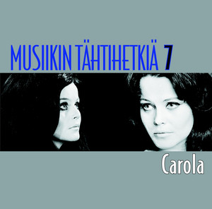Musiikin tähtihetkiä 7 - Carola