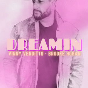 Dreamin' by Vinny Venditto, Brooke Hogan