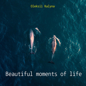 Beautiful moments of life