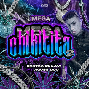 MEGA CHIKITITA 2 by Cartaa Deejay, Aguss DJJ