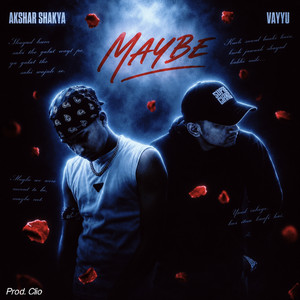 Maybe by Akshar Shakya, Vayyu