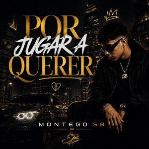 POR JUGAR A QUERER by Montego SB