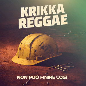 Non può finire così by Krikka Reggae