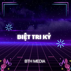 BTH Media - Biệt Tri Kỷ (Remix)