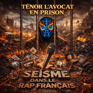 Seisme dans le RAP FR by TENOR L'AVOCAT EN PRISON