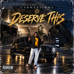 Deserve This by CABMANJIMMY